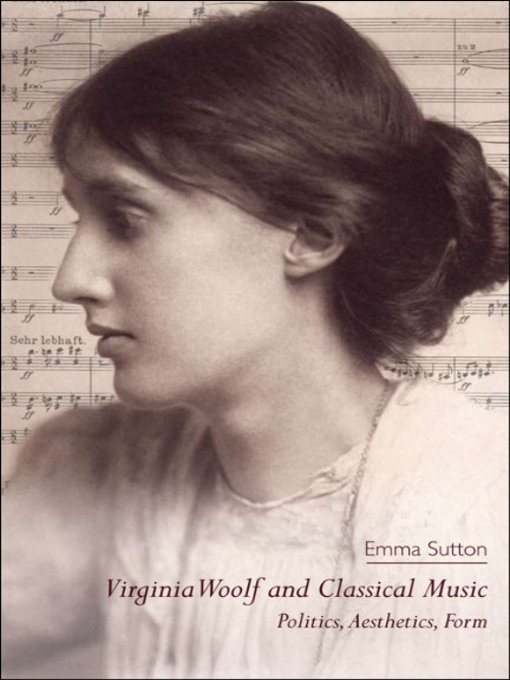 Title details for Virginia Woolf and Classical Music by Emma Sutton - Available